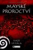 Mayské proroctví: Hadí spirála – Christy Raedeke