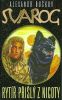 Svarog: Rytíř přišlý z nicoty - Buškov Alexandr