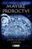 Mayské proroctví – Zápas o osud lidstva – Christy Raedeke