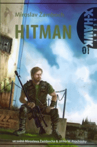 Žamboch Miroslav: Agent X-Hawk 01 - Hitman