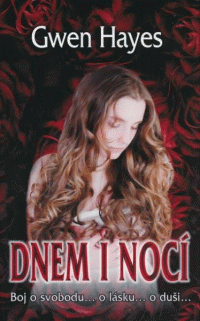 Hayes Gwen: Dnem i nocí