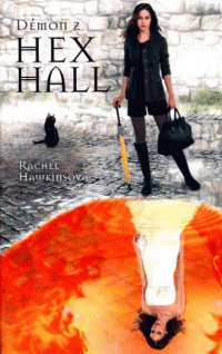 Hawkinsová Rachel: Hex Hall 2 - Démon z Hex Hall