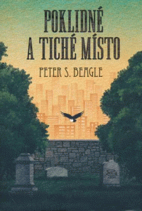 Beagle Peter S.: Poklidné a tiché místo