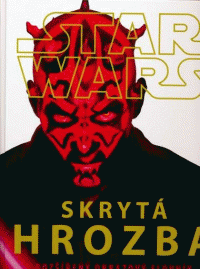 Reynolds David W. a Fry Jason: Star Wars: Skrytá hrozba - Rozšířený obrazový slovník