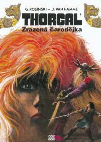 Van Hamme Jean a Rosinski Grzegorz: Thorgal 1 - Zrazená čarodějka