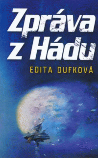 Dufková Edita: Zpráva z Hádu