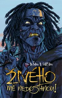 Živého mě nedostanou