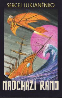 Nadchází ráno - Sergej Lukjaněnko