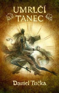 Umrlčí tanec - Daniel Tučka