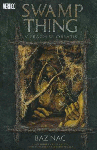 Moore Alan: Bažináč 5 - V prach se obrátíš