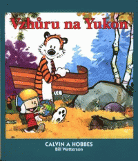Watterson Bill: Calvin a Hobbes: Vzhůru na Yukon