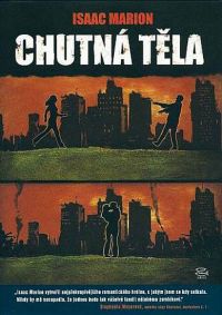 Chutná těla - Isaac Marion