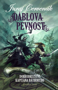 Červenák Juraj: Dobrodružství kapitána Báthoryho 3 - Ďáblova pevnost