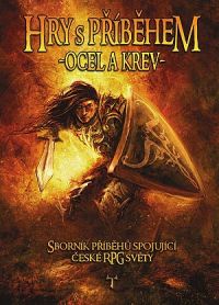 Hry s příběhem - Ocel a krev