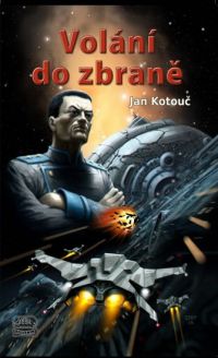 Jan Kotouč - Volání do zbraně
