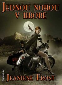 Jednou nohou v hrobě - Jeanine Frost