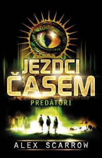 Jezdci časem - Alex Scarrow