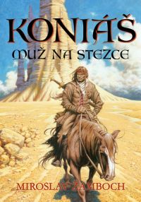 Miroslav Žamboch - Koniáš Muž na stezce