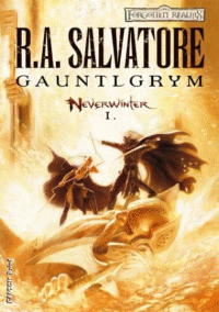 Salvatore R. A.: Neverwinter 1 - Gauntlgrym 