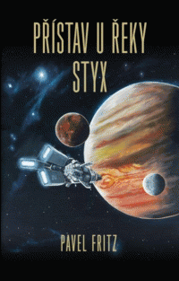 Fritz Pavel: Přístav u řeky Styx