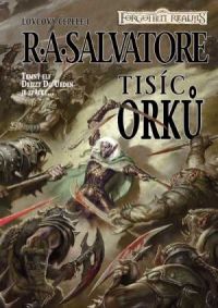 R. A. Salvatore - Tisíc orků