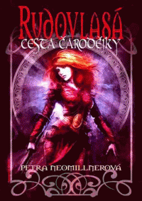 Neomillnerová Petra: Rudovlasá - Cesta čarodějky