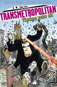 Transmetropolitan 7 - Všechno, nebo nic