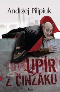 Upír z činžáku - Andrzej Pilipiuk