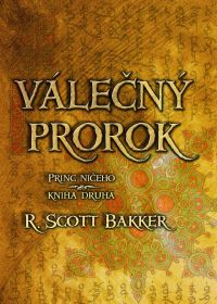 Válečný prorok - Richard Scott Bakker