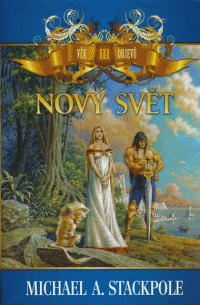 Stackpole Michael A.: Věk objevů 3 - Nový svět