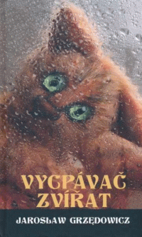 Grzedowicz Jaroslaw: Vycpávač zvířat