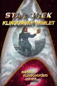 Institut klingonského jazyka - Star Trek – Klingonský Hamlet
