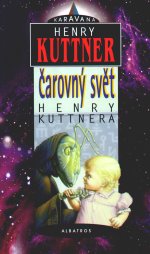 Kuttner Henry - Čarovný svět Henry Kuttnera