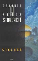 Strugačtí Arkadij a Boris - Stalker 