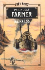 Farmer Philip José - Bájná loď - Svět Řeky II.
