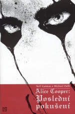 Gaiman Neil, Zulli Michael - Alice Cooper: Poslední pokušení