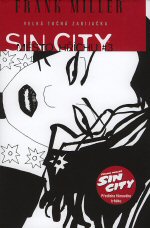 Miller Frank - Sin City - Město hříchu 3: Velká tučná zabijačka