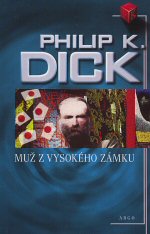 Dick Philip K. - Muž z Vysokého zámku