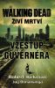 The Walking Dead/Živí mrtví: Vzestup Guvernéra – Robert Kirkman a Jay Bonansinga