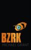 Bzrk - Michael Grant