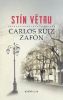 Stín větru – Carlos Ruiz Zafón