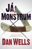 Dan Wells - Já, Monstrum