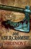 Joe Abercrombie: Hrdinové