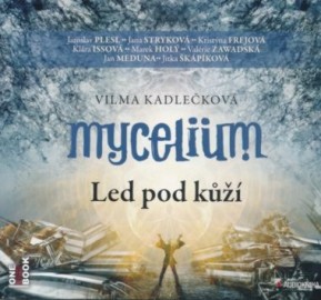 Mycelium 2 - Led pod kůží - CD