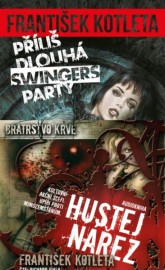 Příliš dlouhá swingers party + cd Hustej nářez s podpisem autora