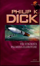 Tři stigmata Palmera Eldritche - nové vydání