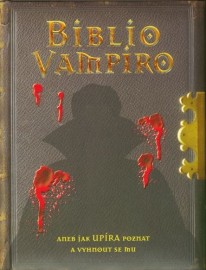 Biblio Vampiro aneb Jak upíra poznat a vyhnout se mu