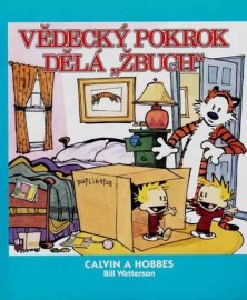 Calvin a Hobbes 6 - Vědecký pokrok dělá Žbuch