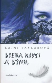 Dcera kostí a dýmu