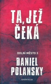 Dolní město 3 - Ta, jež čeká
